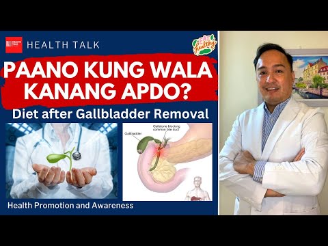 Paano kung wala kanang Apdo? Diet after Gallbladder Removal