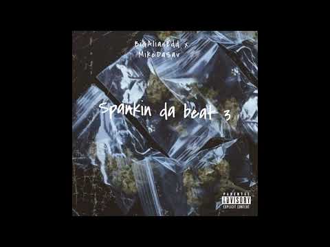 Bigaliasedd - Spankin da beat 3 Ft MikeDaSav
