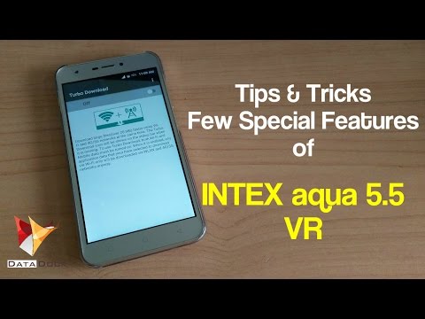 Tips & Tricks & Few Special Features of Intex Aqua 5.5 VR 4G VOLTE Smartphone | Data Dock