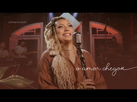 O AMOR CHEGOU l Juliana de Paula (Clipe Oficial)