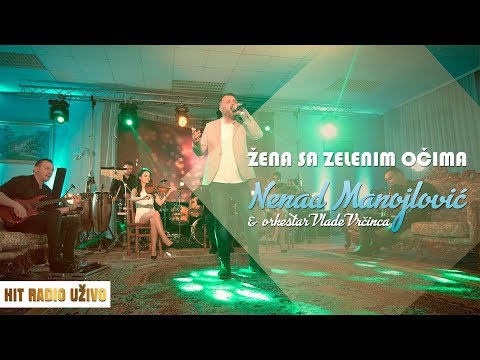 Nenad Manojlovic - Zena sa zelenim ocima (orkestar Vlade Vrcinca)