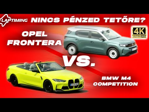 Mi van CSÍRA? Nincs PÉNZED TETŐRE? / Opel Frontera 2025 vs. BMW M4 Comp. (Laptiming Ep.403.)
