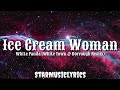 White Panda White Town Dorrough Remix Ice Cream Woman Lyrics