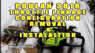 Poulan 3818 Chainsaw Throttle Linkage Removal, Installation & Configuration