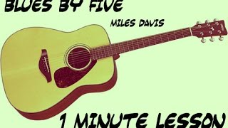"Blues By Five" Melody by Miles Davis - 1 Minute Guitar Lesson