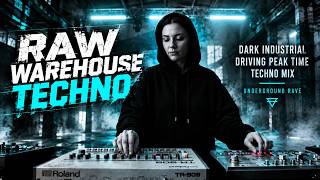 RAW WAREHOUSE TECHNO 🔥 Dark Industrial Driving Peak Time Techno Mix | Underground Rave
