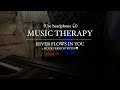 River Flows In You 2 Hours Version With For Studying Sleeping Relaxing Meditation