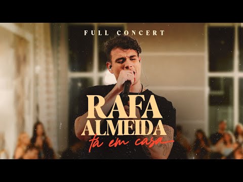 Rafa Almeida - Tá Em Casa (Full Concert)