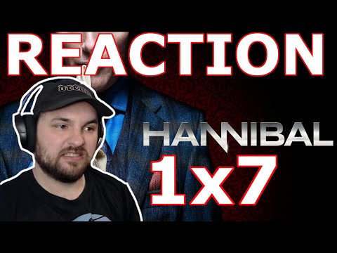 Hannibal 1x7 REACTION!