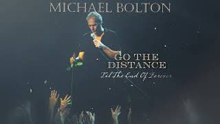 Michael Bolton - Go The Distance - Live (Official Visualizer)