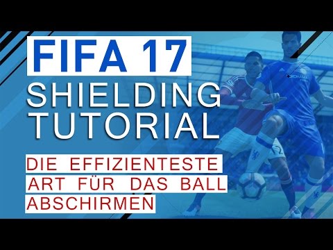 FIFA 17 SHIELDING TUTORIAL | EFFIZIENTESTE ART FÜR DAS BALL ABSCHIRMEN MIT L2/LT | FIFA 17 TUTORIAL
