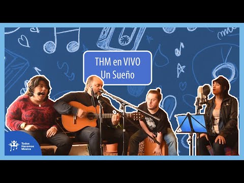 THM EN VIVO - UN SUEÑO - PAOLA Y JOAQUÍN (FEAT. CHRISTIAN CARY Y LU FERREIRA)