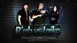 RNB vs LAIKO (Party by Hot Productions) Ominus, Katerina Riga, Kiriakos Galinos