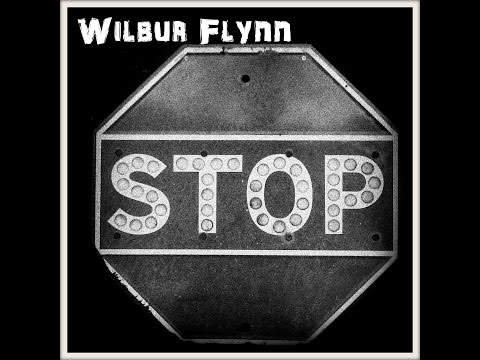 Ain't No Romeo - Wilbur Flynn - STOP 2017