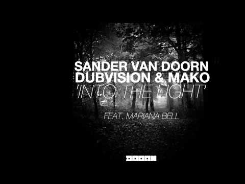 Sander van Doorn, DubVision & Mako - Into The Light [Official]