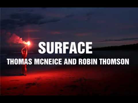 Thomas Mcneice and Robin Thomson - Surface