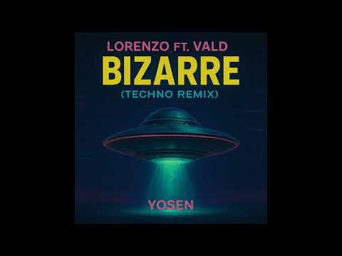Lorenzo ft. Vald - Bizarre (Techno Remix by Yosen)