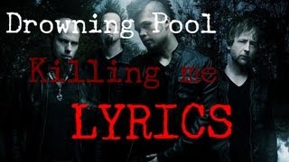 Drowning Pool - Killing me [Lyrics] HD