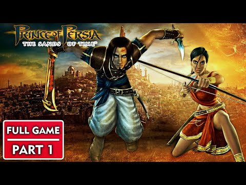 Prince Of Persia: The Sands Of Time Gameplay Walkthrough [Part 1] FULL GAME - No Commentary