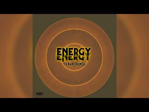 Travalaunch - ENERGY (Official Audio)