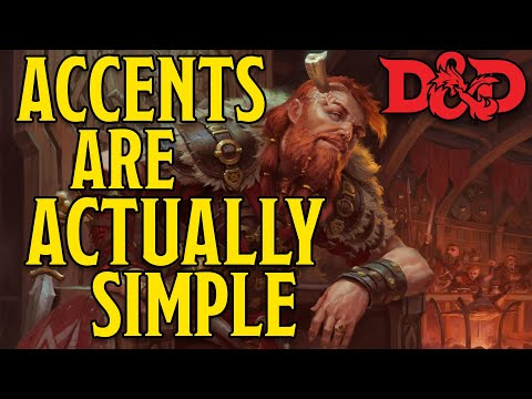 Don't Overcomplicate Your Accents | Dungeons and Dragons