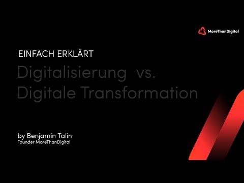 Digitalisierung vs. Digitale Transformation - Wo liegt der Unterschied?