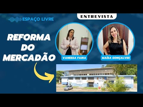 Reforma do Mercadão | Entrevista com as Diretoras de Obras e Governo da Prefeitura de Ouro Fino