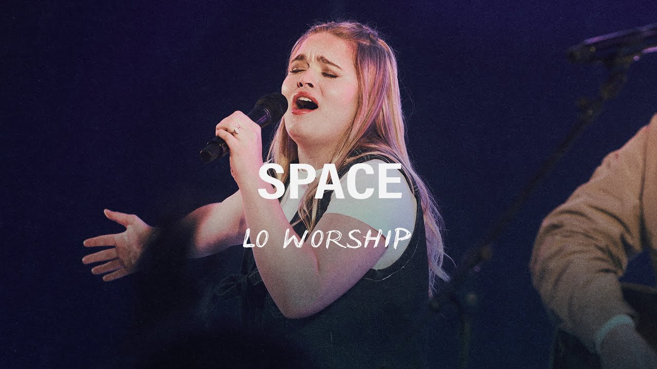 Space (Live) – LO Worship