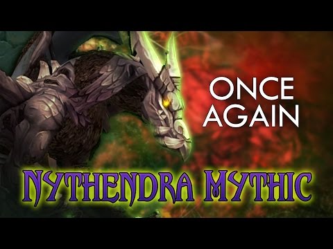 Once Again vs Nythendra [MYTHIC] - The Emerald Nightmare