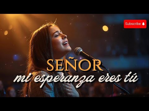 Cover Señor, mi esperanza eres Tú | Adoración cristiana de fe, consuelo y confianza en Dios
