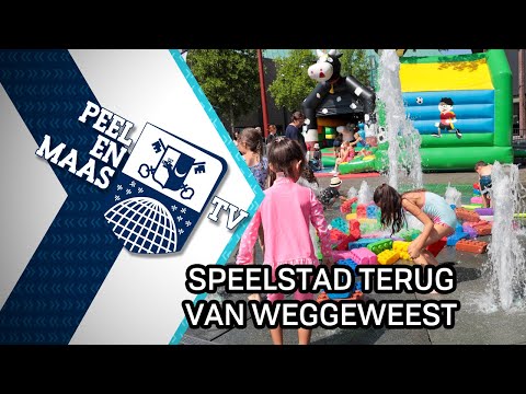 Speelstad terug van weggeweest - 25 juli 2022 - Peel en Maas TV Venray