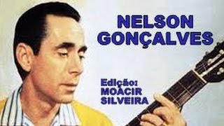 FOI UM RIO QUE PASSOU EM MINHA VIDA com NELSON GONÇALVES, edição MOACIR SILVEIRA