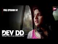 Dev DD Season 1 Full Episode 7 Desperate Times Desperate Measures Sanjay Suri Akhil Kapur
