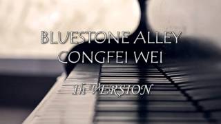 Bluestone Alley - Congfei Wei [1hour ver.]