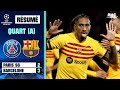 Résumé : Paris SG 2-3 Barcelone - Ligue des champions (quart de finale aller)