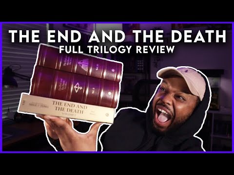 The End and the Death | FULL TRILOGY REVIEW