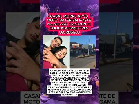 CASAL MORRE APÓS MOTO SUBIR NO CANTEIRO E BATER EM POSTE NA GO-520 EM NOVO GAMA..