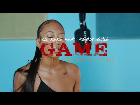 Lil' Keke "Game"  ft. Keara Alyse (Official Music Video)