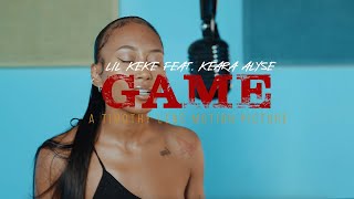 Game - Ft. Keara Alyse (Official Music Video)