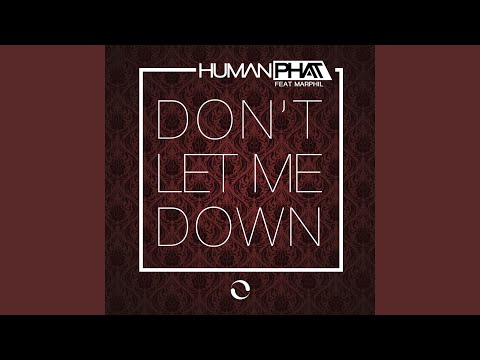 Don't Let Me Down (feat. Marphil) (Extended Mix)