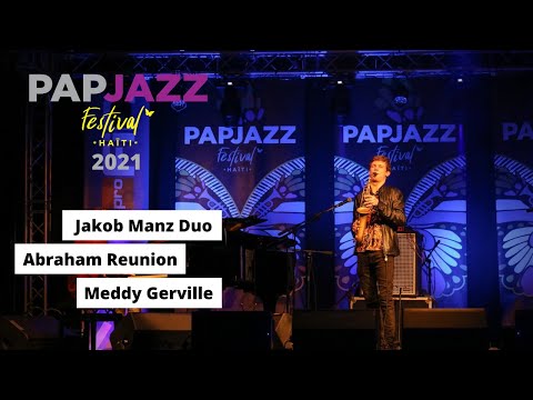 Meddy Gerville, Jakob Manz Duo, Abraham Reunion -  PAPJAZZ 2021 (Livestream)