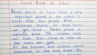 Write an essay on Lunch Break at School | English