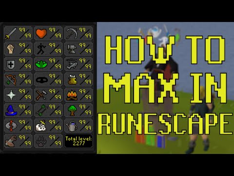 HOW TO MAX IN RUNESCAPE