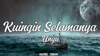 Download lagu Ungu - Kuingin Selamanya (Lyrics) mp3 Download lagu Ungu - Kuingin Selamanya (Lyrics) mp3