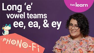Lesson 15: Long E vowel teams 'ee', 'ea' and 'ey' | Phono-Fi | TVO Learn