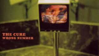 The Cure - Wrong Number [Radio Mix]