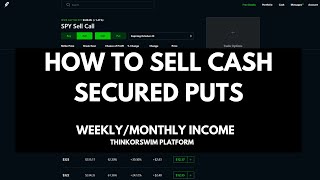 HOW TO SELL CASH SECURED PUTS TO MAKE WEEKLY/MONTHLY INCOME - THINKORSWIM PLATFORM