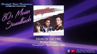 Stand In The Fire - Mickey Thomas (&quot;Youngblood&quot;, 1986)