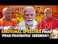 Top 7 Emotional Speeches From Ayodhya S Ram Mandir Pran Pratishtha Ceremony