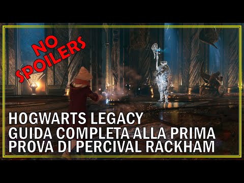 Hogwarts Legacy Guida Completa alla Prima Prova di Percival Rackham (No Spoilers)